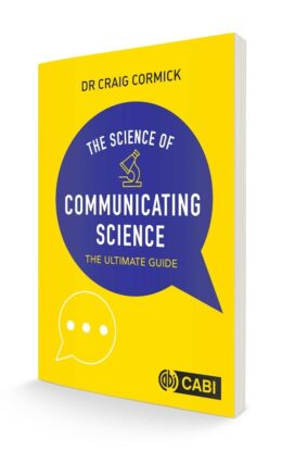 The Science of Communicating Science: the ultimate guide